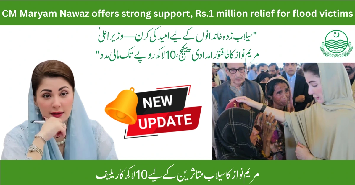 CM Maryam Nawaz Introduces Special Flood Relief Package for Affected Families